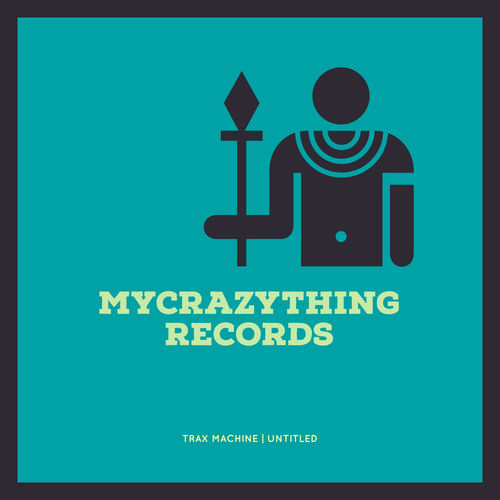 Trax Machine - Untitled / Mycrazything Records