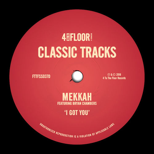 Mekkah - I Got You (feat. Bryan Chambers) / 4 To The Floor Records