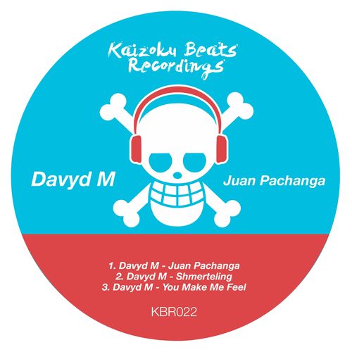 Davyd M. - Juan Pachanga / Kaizoku Beats Recordings
