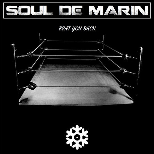 Soul De Marin - Beat You Back / Frosted Recordings
