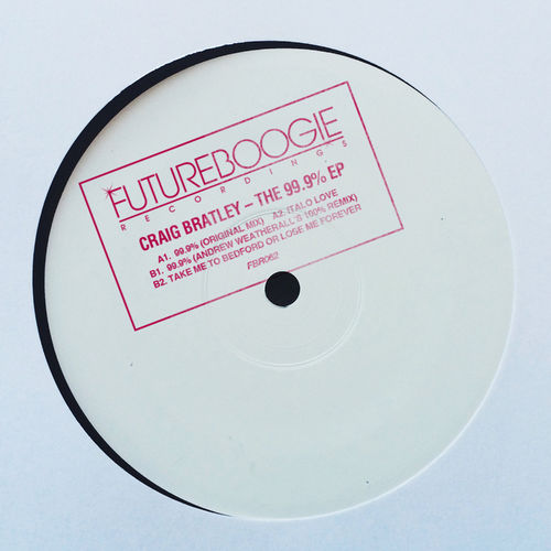 Craig Bratley - The 99.9% EP / Futureboogie