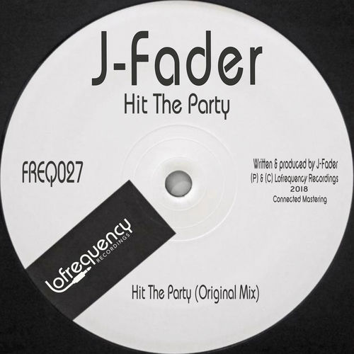 J-Fader - Hit The Party / Lofrequency Recordings