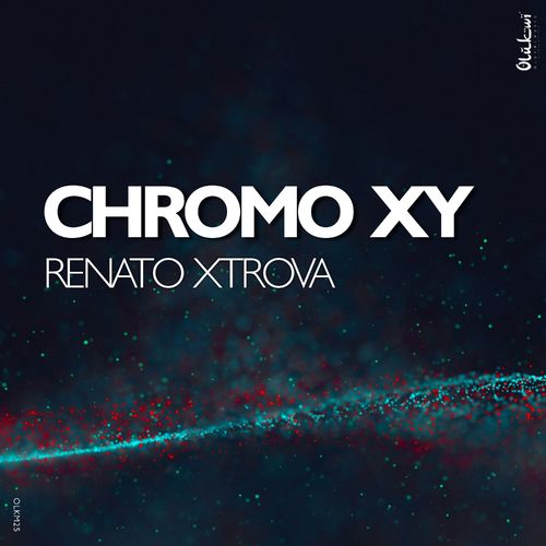 Renato Xtrova - Chromo XY / Olukwi Music