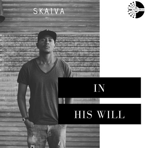 Skaiva - In His Will / Sol Native MusiQ