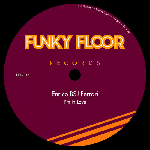 Enrico BSJ Ferrari - I'm In Love / Funky Floor Records