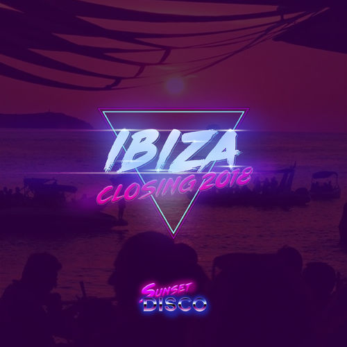 VA - Ibiza Closing 2018 / Sunset Disco