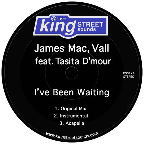 James Mac & VALL feat. Tasita D’Mour - I've Been Waiting / King Street Sounds