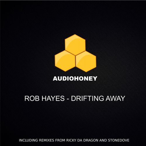 Rob Hayes - Drifting Away / Audio Honey
