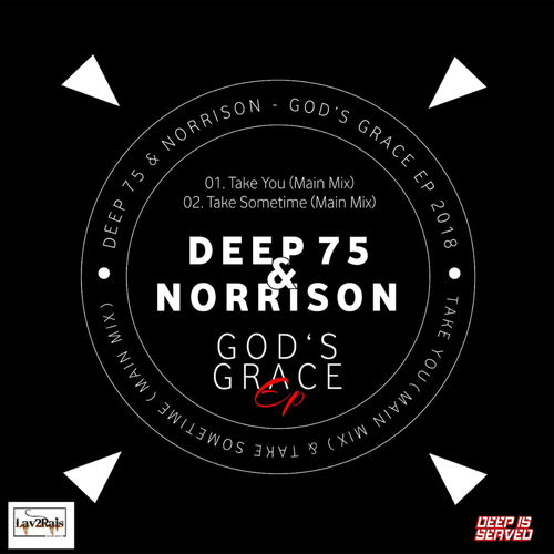 Deep 75 & Norrison - God's Grace / Lav2Rais Media