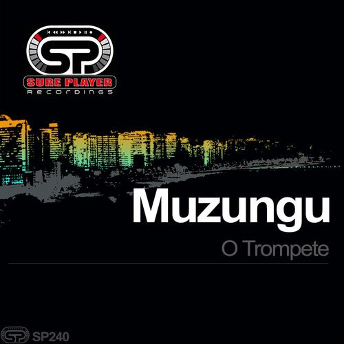 Muzungu - O Trompete / SP Recordings