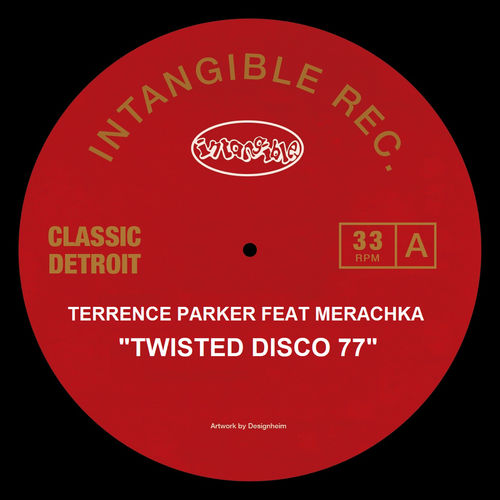 Terrence Parker - Twisted Disco 77 / Intangible Records