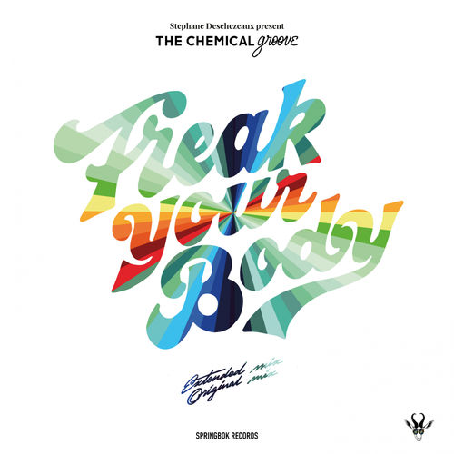 The Chemical Groove - Freak Your Body / Springbok Records