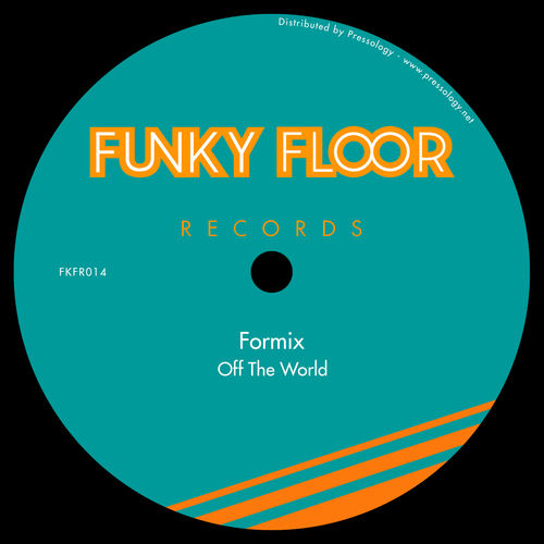 Formix - Off The World / Funky Floor Records