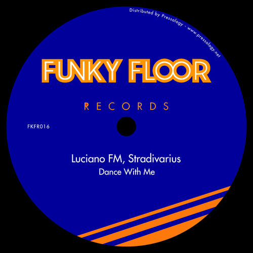 Luciano FM - Dance With Me / Funky Floor Records
