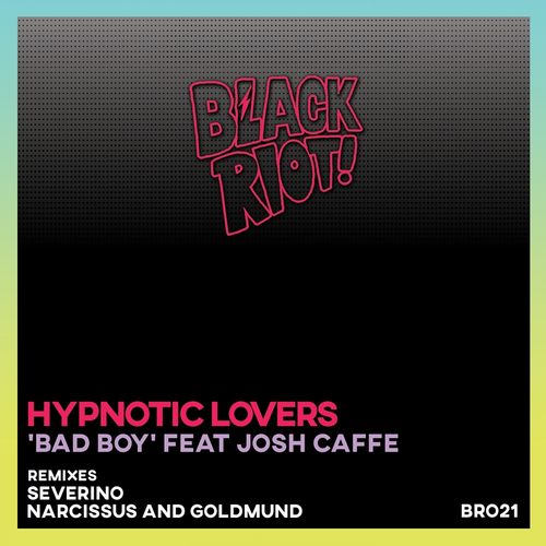 Hypnotic Lovers - Bad Boy / Black Riot