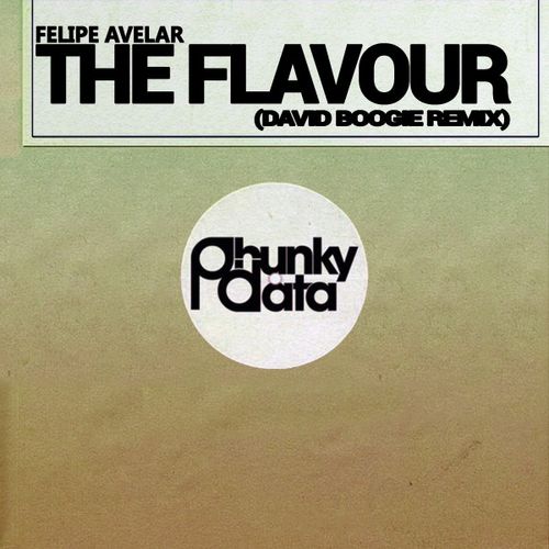 Felipe Avelar - The Flavour (David Boogie Remix) / Phunky Data