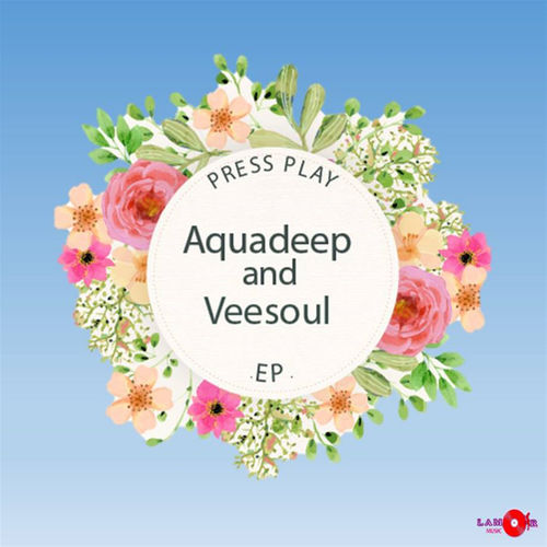 Aquadeep & Veesoul - Press Play EP / Lamor Music