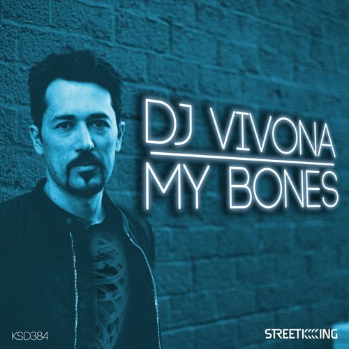 Dj Vivona - My Bones / Street King