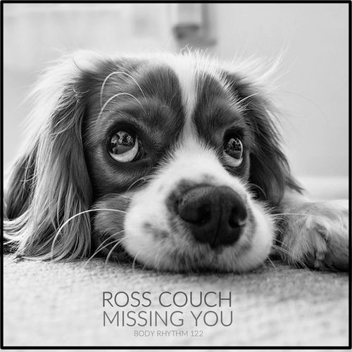 Ross Couch - Missing You / Body Rhythm