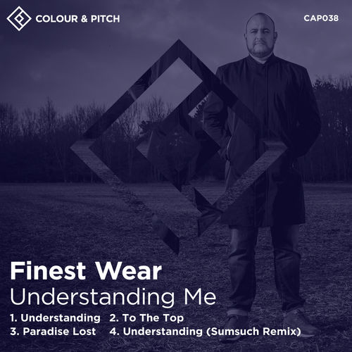 Finest Wear - Understanding Me / Colour and Pitch