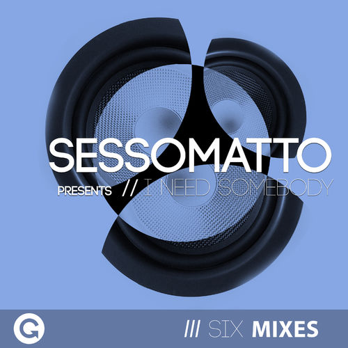 Sessomatto - I Need Somebody / GRAND Music