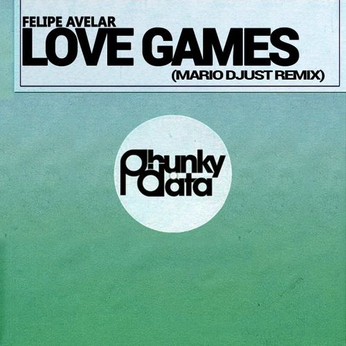 Felipe Avelar - Love Games (Mario Djust Remix) / Phunky Data