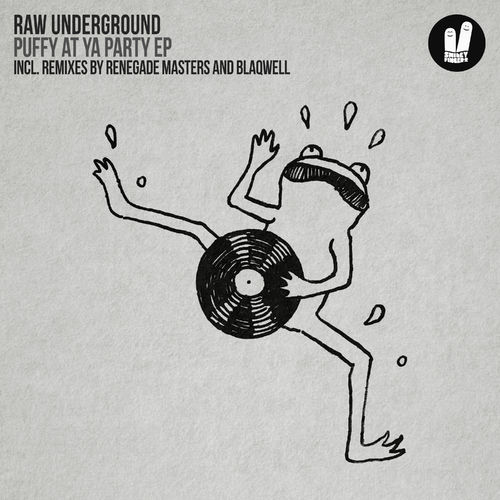 Raw Underground - Puffy at ya party Ep / Smiley Fingers