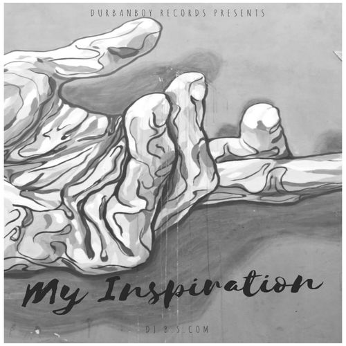 DJ B.S.com - My Inspiration (EP) / Durbanboy Records (PTY) LTD