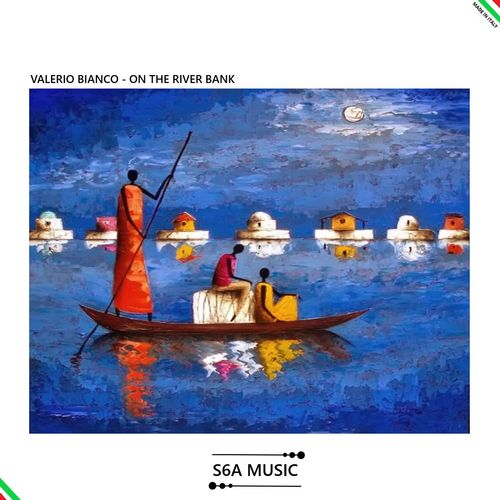 Valerio Bianco - On the River Bank / S6A Music