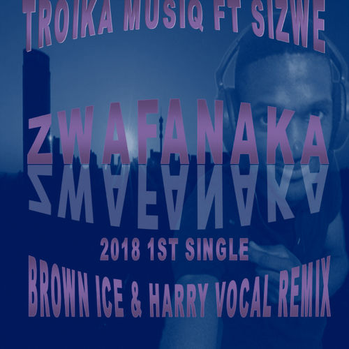 Troika Musiq feat. Sizwe - Zwafanaka / Muziknowledge