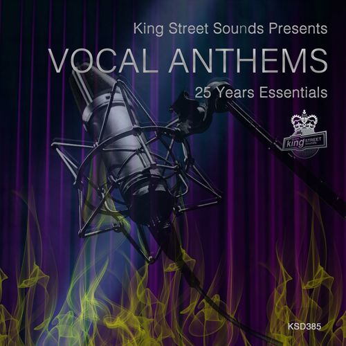 VA - King Street Sounds presents Vocal Anthems (25 Years Essentials) / King Street Sounds