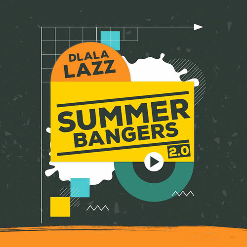 Dlala Lazz - Summer Bangers 2.0 / Ditto Music
