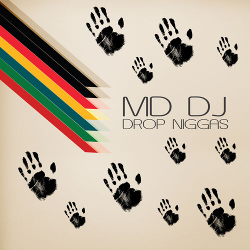 MD DJ - Drop Niggas / MD MUSIC RECORDS