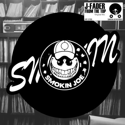 J-Fader - From The Top / Smokin Joe Records