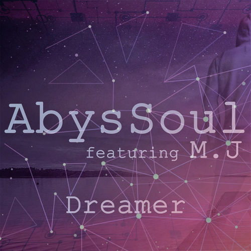 AbysSoul feat. MJ - Dreamer / Abyss Music