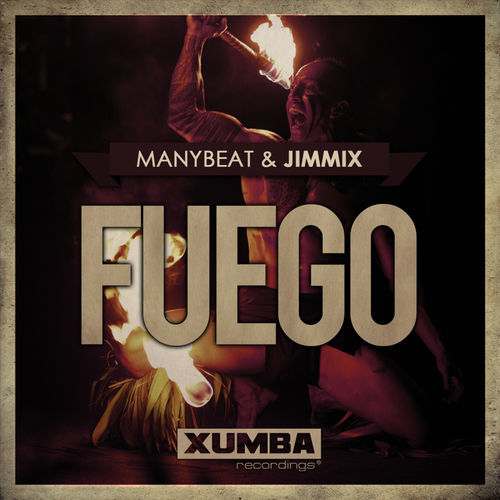 Manybeat & Jimmix - Fuego / Xumba Recordings