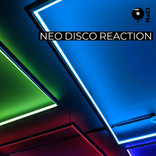 Nacl - Neo Disco Reaction / Symphonic Distribution