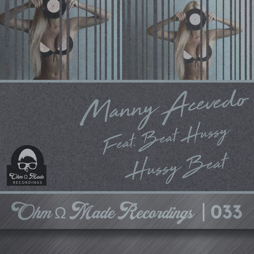 Manny Acevedo - Hussy Beat / Ohm Made Recordings