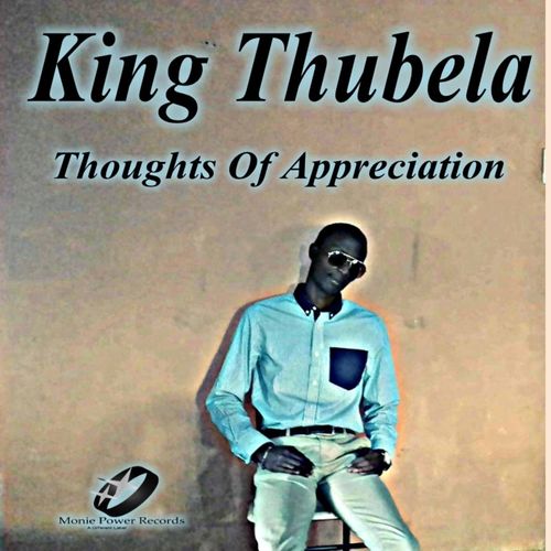King Thubela - Thoughts of Appreciation / Monie Power Records
