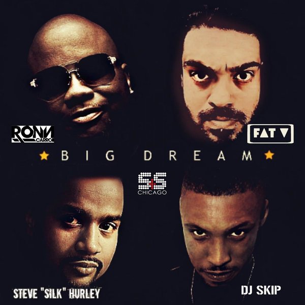 Fat V, Ron Carroll, DJ Skip, Steve Silk Hurley - Big Dream / S&S Records