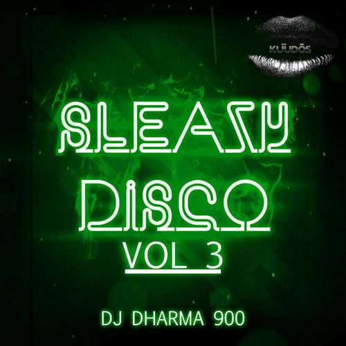 Dj Dharma 900 - Sleazy Disco Vol 3 / kuudos