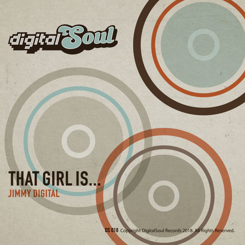 Jimmy Digital - That Girl Is ... / Digitalsoul