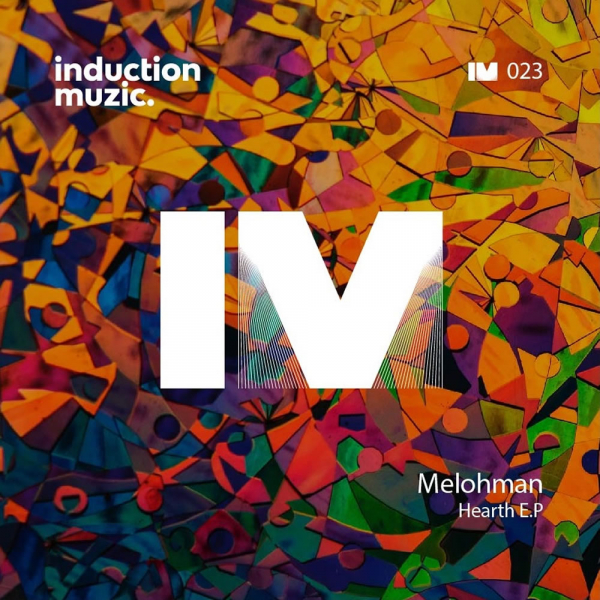 Melohman - Hearth EP / Induction Muzic