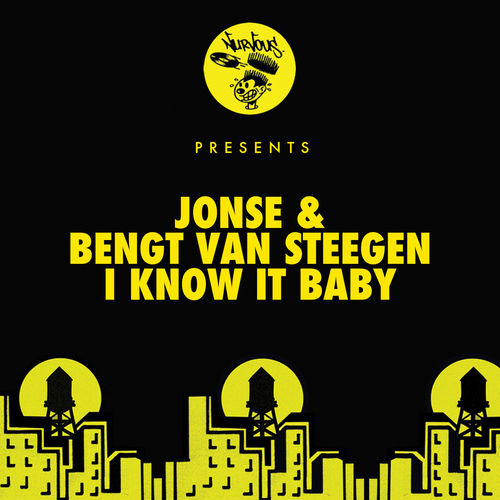 Jonse & Bengt Van Steegan - I Know It Baby / Nurvous Records