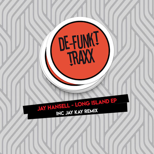 Jay Hansell - Long Island EP / De-Funkt Recordings