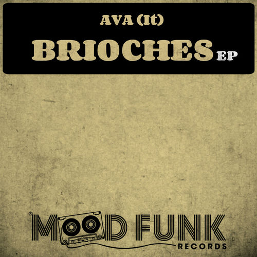AVA (It) - Brioches EP / Mood Funk Records