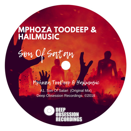 Mphoza TooDeep & Hailmusic - Son Of Satan / Deep Obsession Recordings