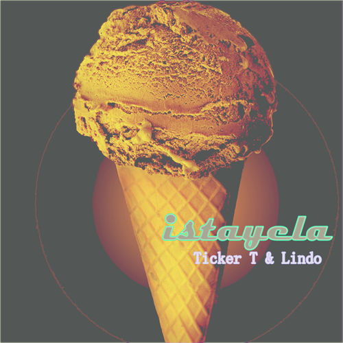 Ticker T & Lindo Malinga - Istayela / Aural Delights