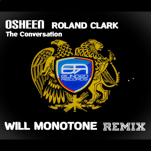 Osheen & Roland Clark - The Conversation (Will Monotone Remix) / Blinded Records