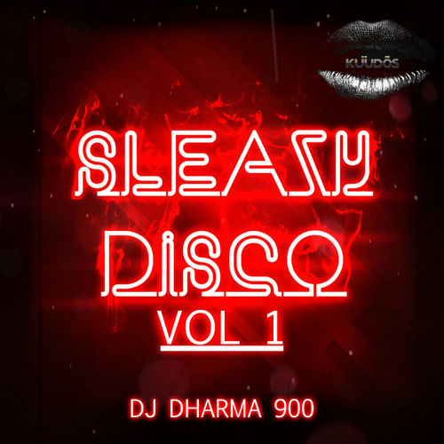 Dj Dharma 900 - Sleazy Disco Vol 1 / Kuudos